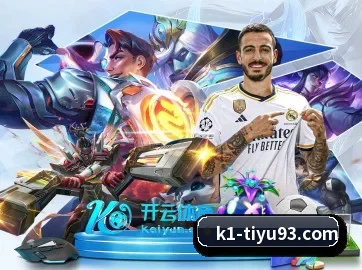 K1体育 APP | K1SPORTS
